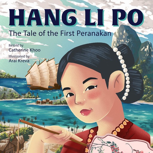 Hang Li Po: The Tale of the First Peranakan, Catherine Khoo