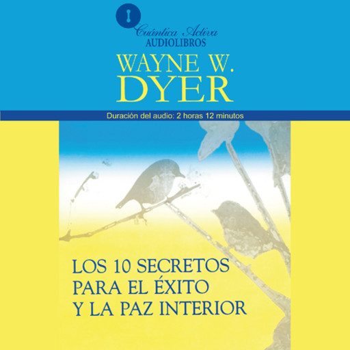 10 Secrets for Success and Inner Peace / Los 10 Secretos Para el Éxito y la Paz Interior, Wayne W.Dyer