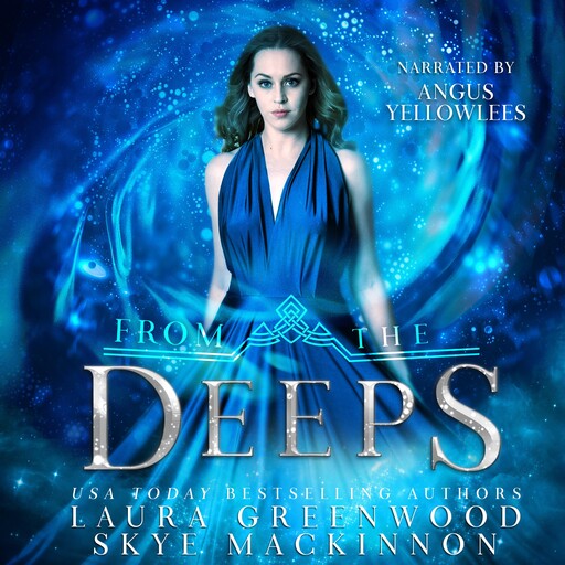 From the Deeps, Laura Greenwood, Skye MacKinnon