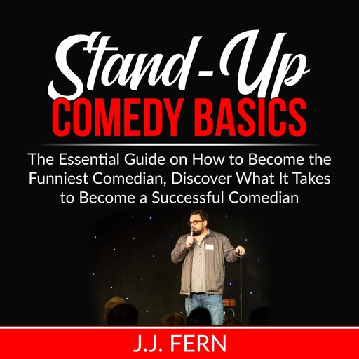 Stand-Up Comedy Basics, J.J. Fern