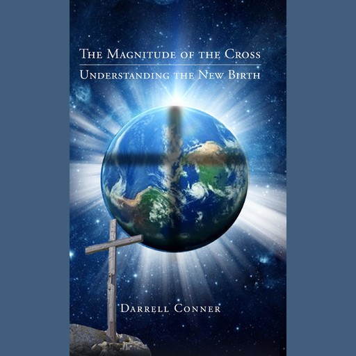 The Magnitude of the Cross, Darrell Conner