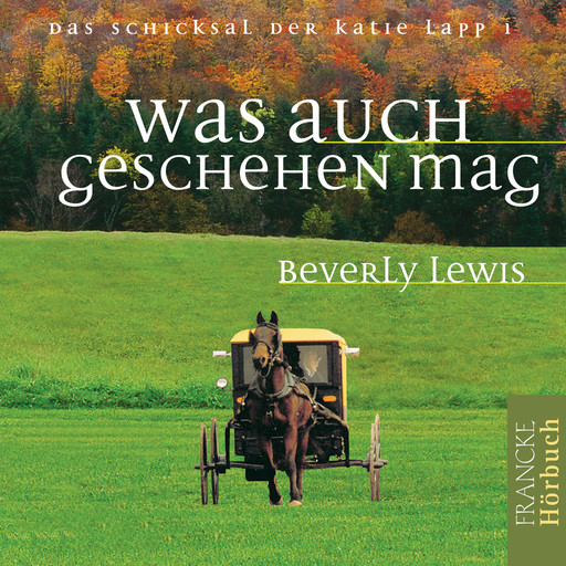 Was auch geschehen mag, Beverly Lewis