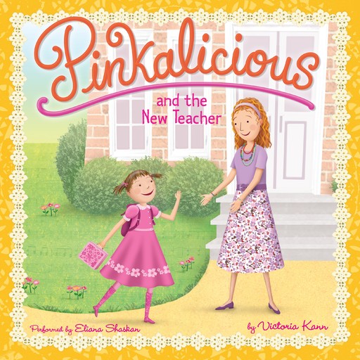 Pinkalicious and the New Teacher, Victoria Kann