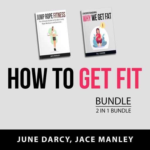 How to Get Fit Bundle, 2 in 1 Bundle, Jace Manley, June Darcy