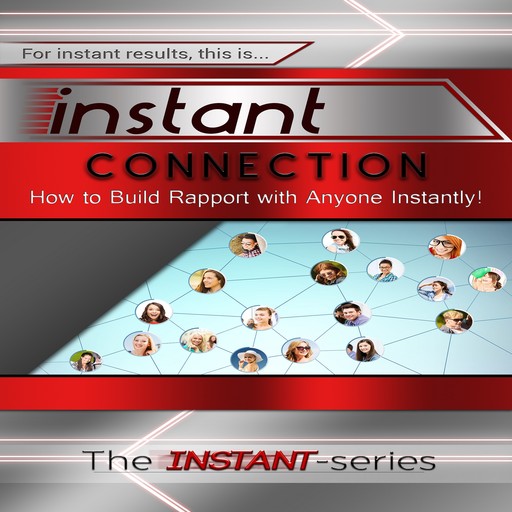 Instant Connection, The INSTANT-Series