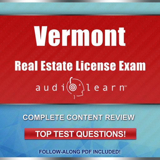 Vermont Real Estate License Exam AudioLearn, AudioLearn Content Team