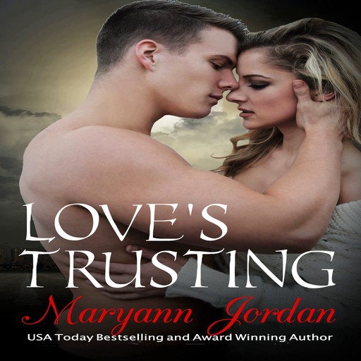 Love's Trusting, Maryann Jordan
