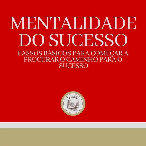 Mentalidade do Sucesso, LIBROTEKA