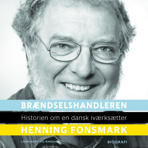 Brændselshandleren. Historien om en dansk iværksætter, Henning Fonsmark