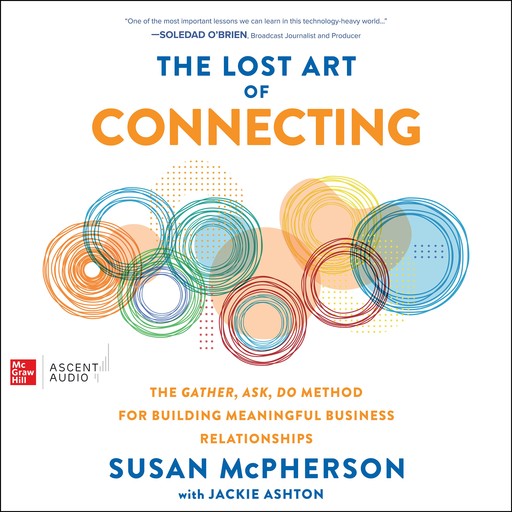 The Lost Art of Connecting, Jackie Ashton, Susan McPherson