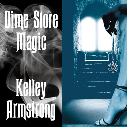 Dime Store Magic, Kelley Armstrong