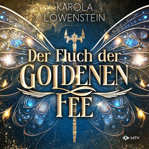 Der Fluch der Goldenen Fee - Der Zauber von Eldasien, Buch 1 (ungekürzt), Karola Löwenstein
