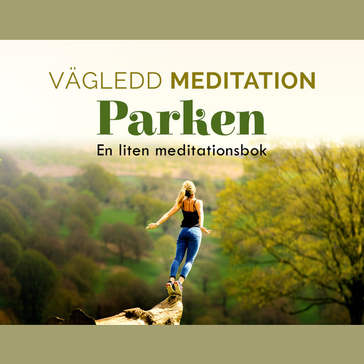 Vägledd Meditationsbok - Parken, Helena Lindblom