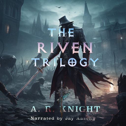 The Riven Trilogy, A.R. Knight