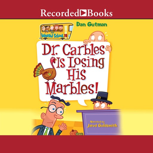 Dr. Carbles Is Losing His Marbles!, Dan Gutman