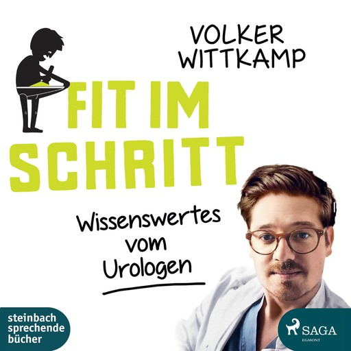Fit im Schritt - Wissenswertes vom Urologen (Ungekürzt), Volker Wittkamp