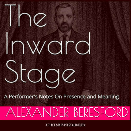 The Inward Stage, Alexander Beresford