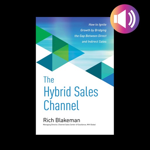 The Hybrid Sales Channel, Rich Blakeman