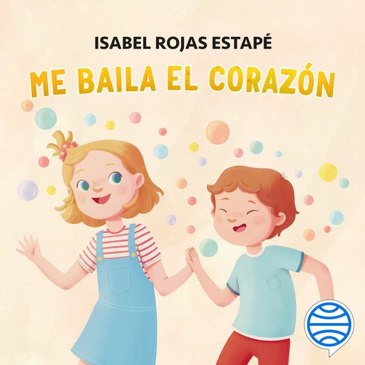 La neurona exploradora. Me baila el corazón, Isabel Rojas Estapé, Marta Orse