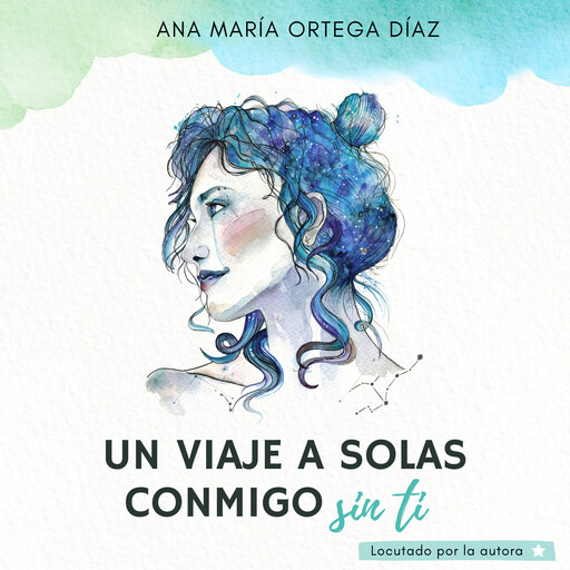 Un viaje a solas conmigo, sin ti, Ana María Ortega Díaz