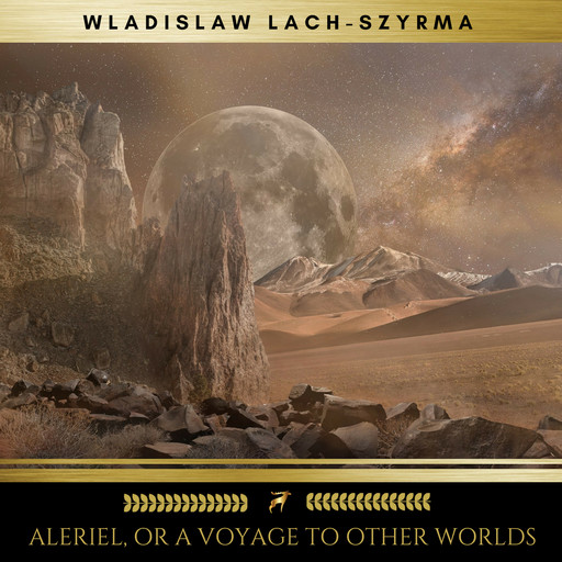 Aleriel, or A Voyage to Other Worlds, Wladislaw Lach-Szyrma