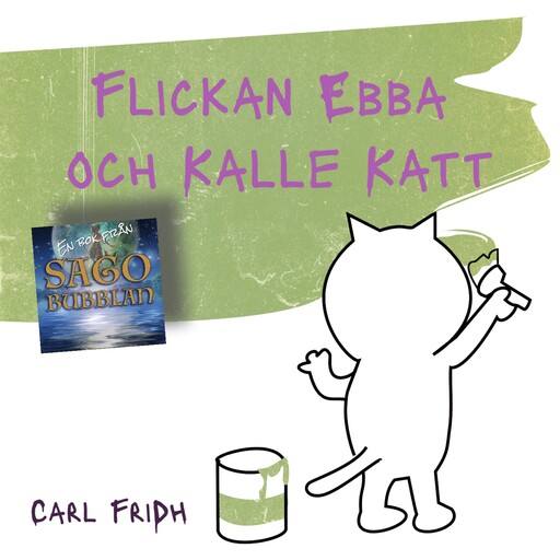 Flickan Ebba och Kalle Katt, Carl Fridh