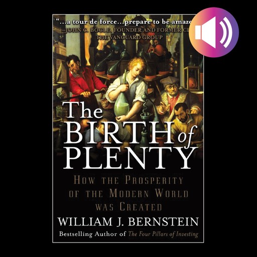The Birth of Plenty, William Bernstein