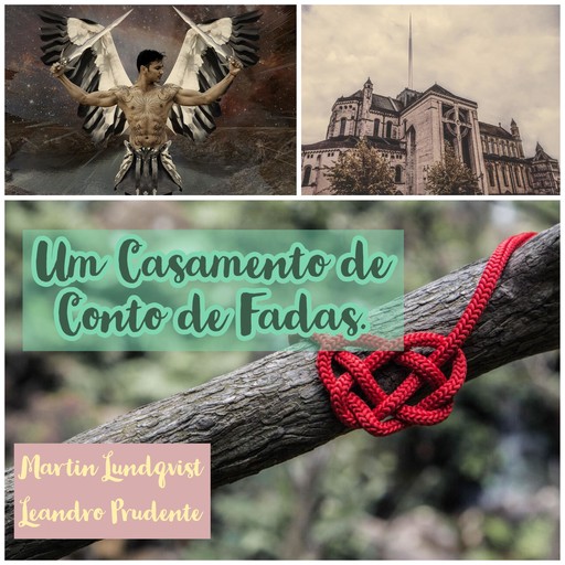 Um Casamento de Conto de Fadas., Martin Lundqvist, Joaquim Dias