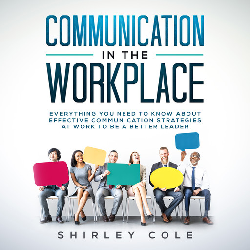 Communication In The Workplace, Shirley Cole
