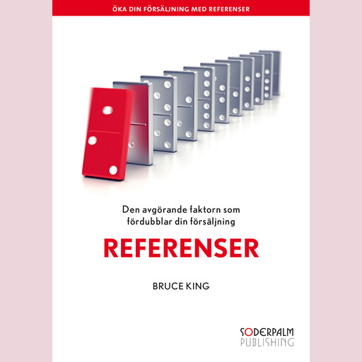 Referenser - Den avgörande faktorn som dubblar din försäljning, Bruce King
