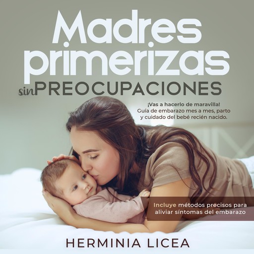 Madres primerizas sin preocupaciones, Herminia Licea