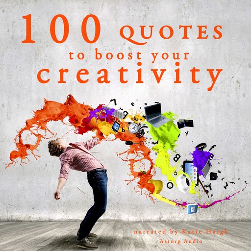100 Quotes to Boost your Creativity, J.M. Gardner