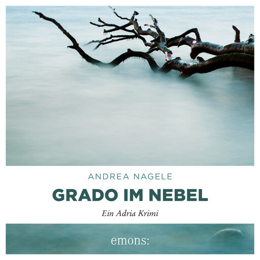 Grado im Nebel - Commissaria Degrassi, Band 4 (Ungekürzt), Andrea Nagele