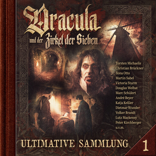 Dracula und der Zirkel der Sieben, Ultimative Sammlung Volume 1 (ungekürzt), Marc Freund