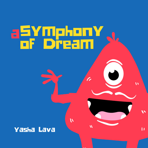 A Symphony of Dreams, Yasha Lava