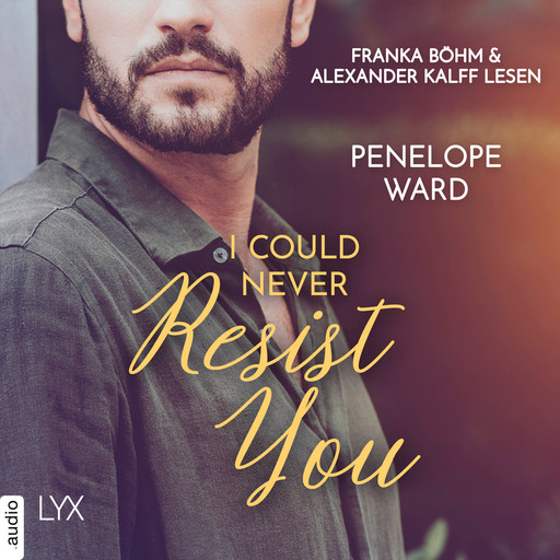 I Could Never Resist You (Ungekürzt), Penelope Ward