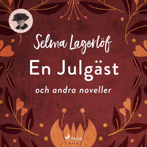 En julgäst och andra noveller, Selma Lagerlöf