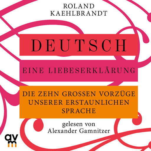 Deutsch – Eine Liebeserklärung, Kaehlbrandt