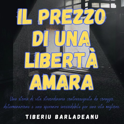 Il Prezzo di una Libertà Amara, Barladeanu Tiberiu