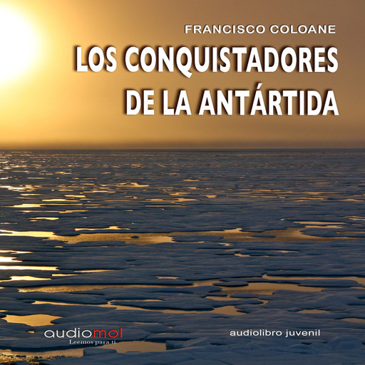 Los conquistadores de la Antártida, Francisco Coloane