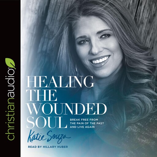 Healing the Wounded Soul, Katie Souza