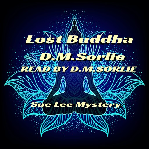 Lost Buddha, D.M. Sorlie