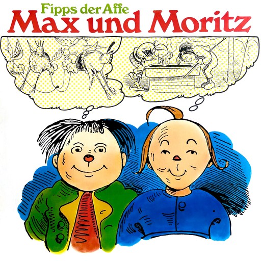 Max und Moritz / Fipps der Affe, Wilhelm Busch