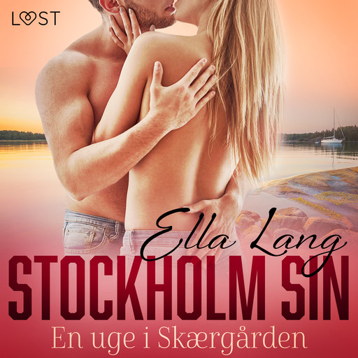 Stockholm Sin: En uge i Skærgården - erotisk novelle, Ella Lang