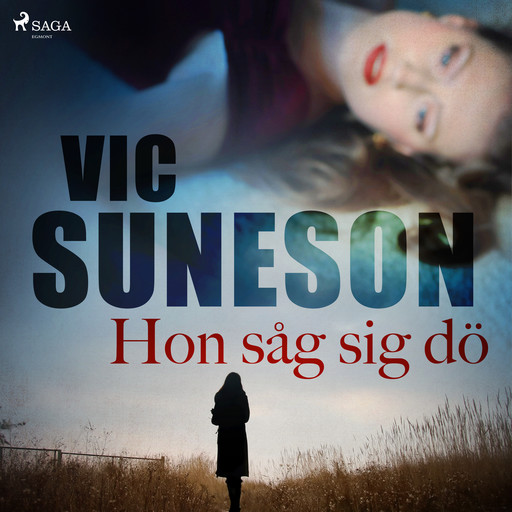 Hon såg sig dö, Vic Suneson