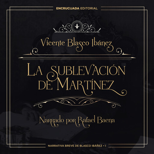 La sublevación de Martínez, Vicente Blasco Ibáñez