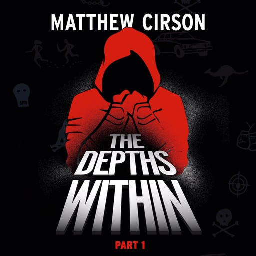 The Depths Within: Part One, Matthew Cirson