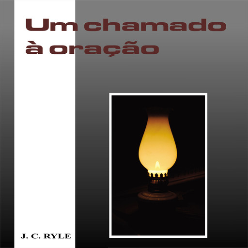 Um Chamado à Oração, J.C. Ryle