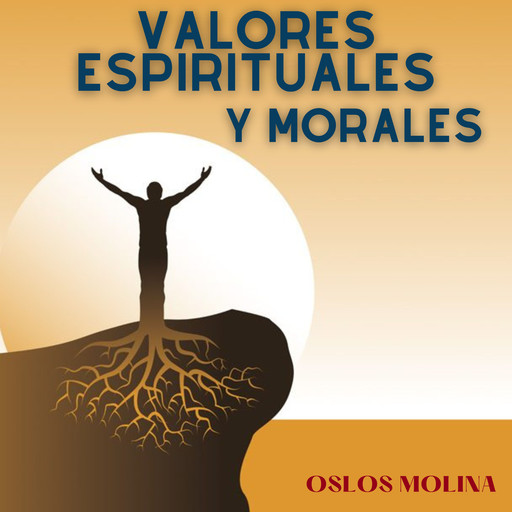 Valores Espirituales y Morales, Oslos Molina