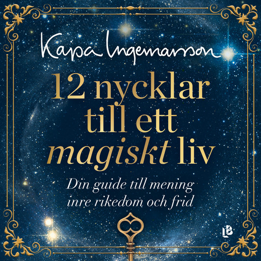 12 nycklar till ett magiskt liv, Kajsa Ingemarsson
